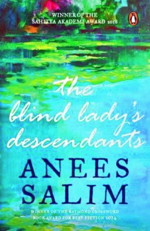 the blind lady's  descendants by anees salim Penguin Books Pp. 304, Rs 399.