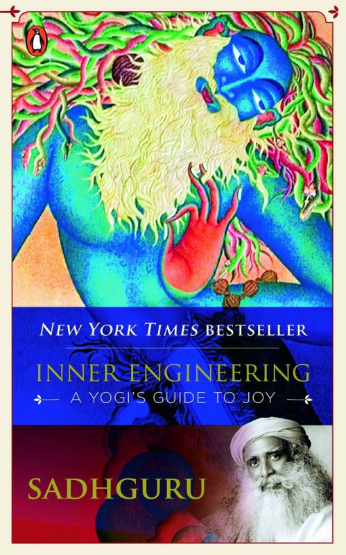 Inner Engineering by Sadhguru Rs 299, pp 300 Penguin Random House.