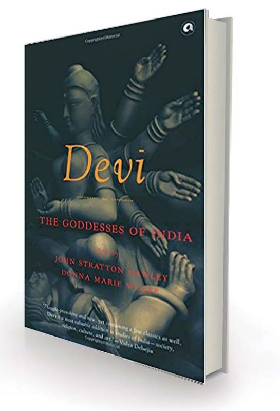 Devi: The Goddesses of India edited by John Stratten Hawley, Donna Marie Wulff, Aleph, Rs 499.