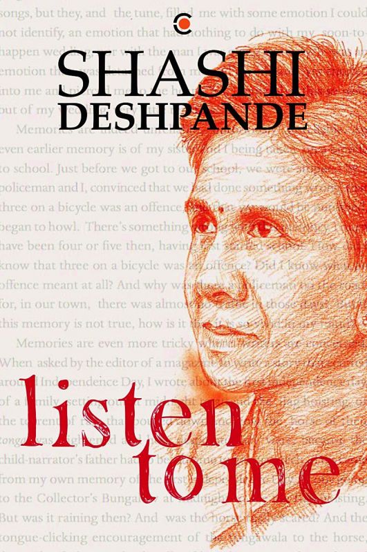 Listen to Me by Shashi Desphande Pp 370. , Rs 699 Westland Books