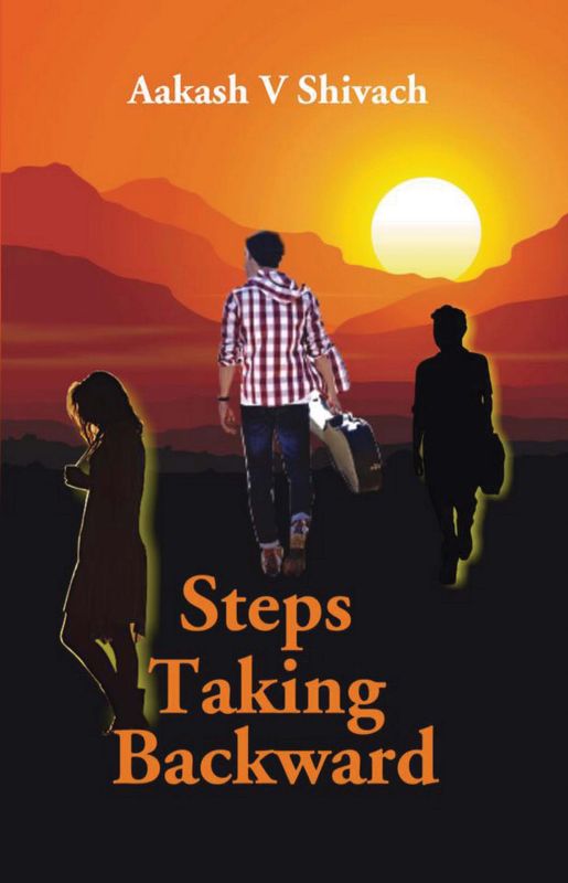 Steps taking backwards by Aakash V Shivach, Publisher: Gyan Books,  pp. 239, Rs 199