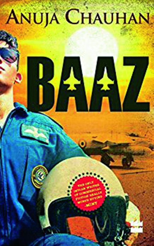 Baaz by Anuja Chauhan Rs 299, pp 432 HarperCollins India