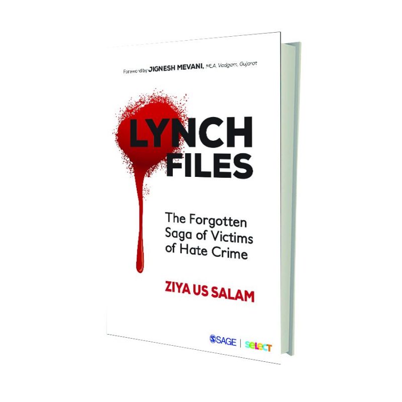 Lynch Files: The Forgotten Saga of Victims of Hate Crime  by Ziya Us Salam
