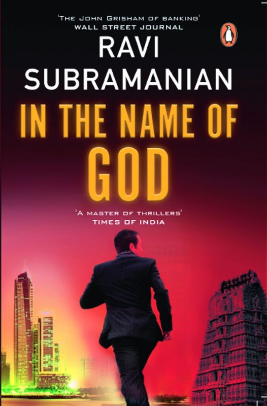 IN THE NAME OF GOD by RAVI SUBRAMANIAN Rs 299, pp 288 Penguin India