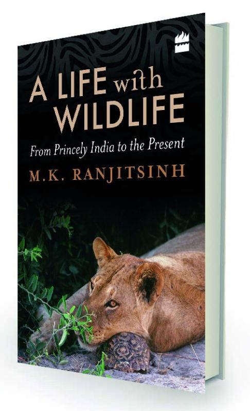 A Life with Wildlife:  From Princely India to the Present by M.K. Ranjitsinh  HarperCollins, Rs 799