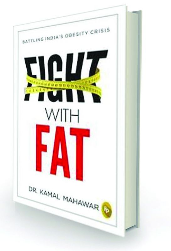 fight with fat By Dr Kamal Mahawar Fingerprint, Rs 299