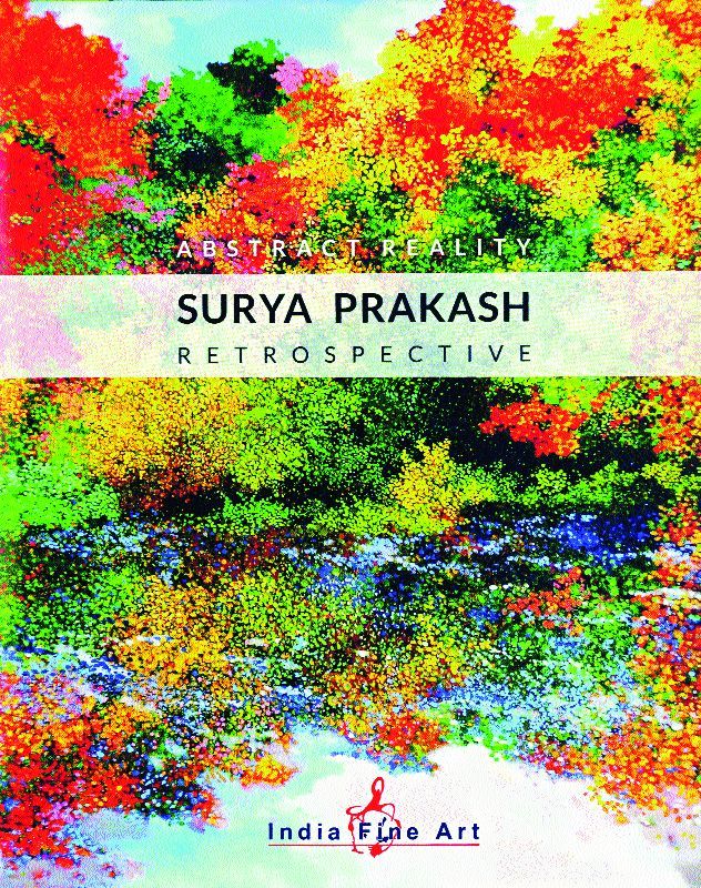 abstract reality:  surya prakash  retrospective by surya prakash Pp. 278, Rs 3000 India Fine Art