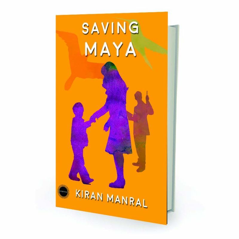 Saving Maya by Kiran Mrinal, Bombaykala Books, pp.142, Rs 275