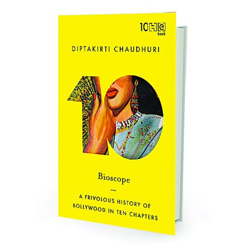 Bioscope: A Frivolous History of Bollywood in Ten Chapters by Diptakirti Chaudhuri, Hachette India, pp.232, Rs 280.