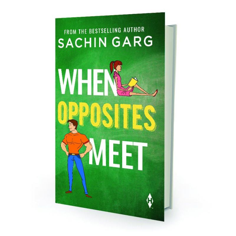 When Opposites meet by Sachin Garg, Harper Collins Publishers India pp.216, Rs 199
