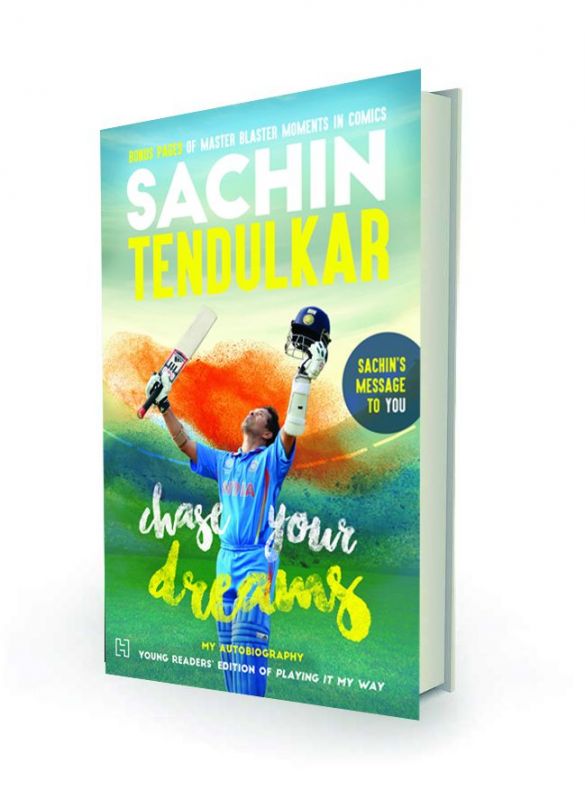 Chase your dreams by Sachin Tendulkar, Hachette India, Rs 299