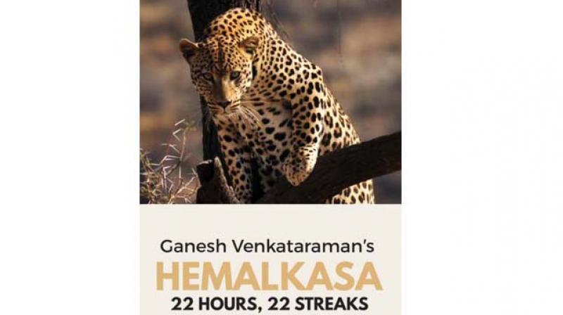 Hemalkasa 22 hours, 22 streaks by Ganesh Venkataraman Rs 199/.