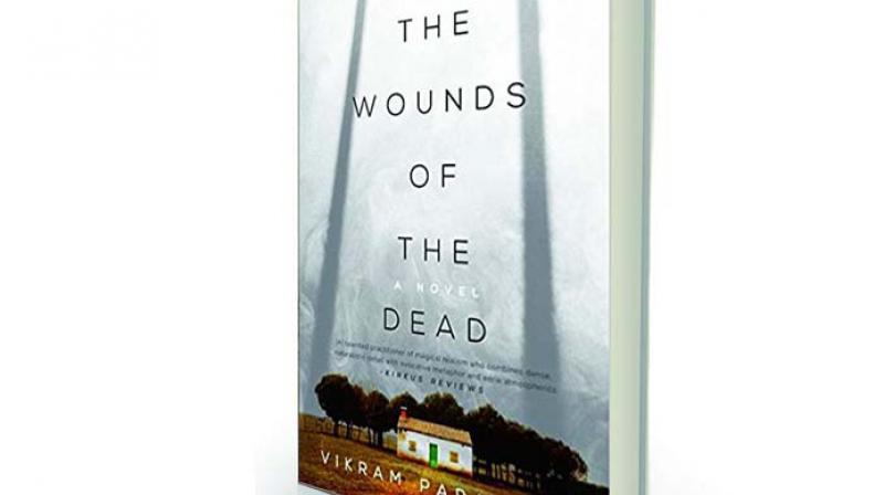 The Wounds of the Dead  by Vikram Paralkar, Fourth Estate, Rs 324