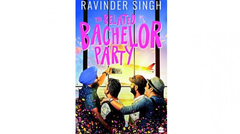 The Belated Bachelor Party by Ravinder Singh,,  Publisher: Harper Collins, pp.277, Rs 199