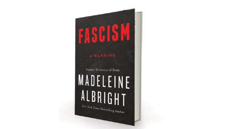 Fascism: A Warning, by Madeleine Albright HarperCollins, Â£16.99