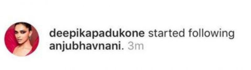 Deepika Padukone follows Anju Bhavnani