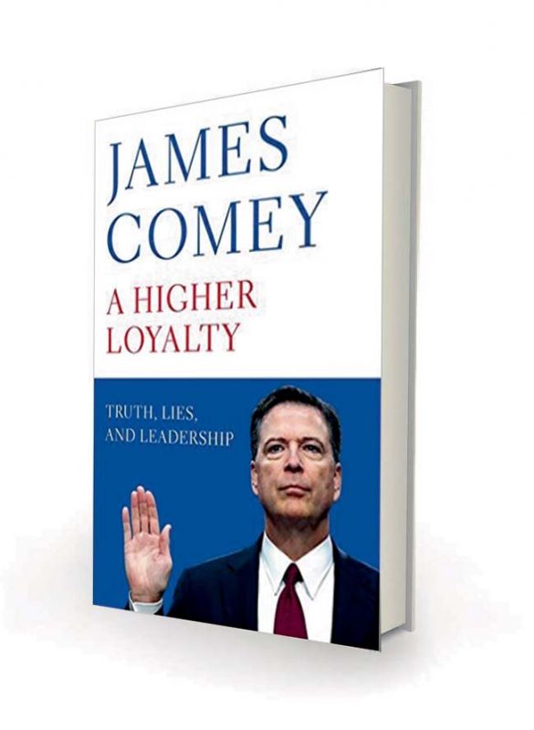 A Higher Loyalty: Truth, Lies and Leadership by James Comey Macmillan, Rs 599.