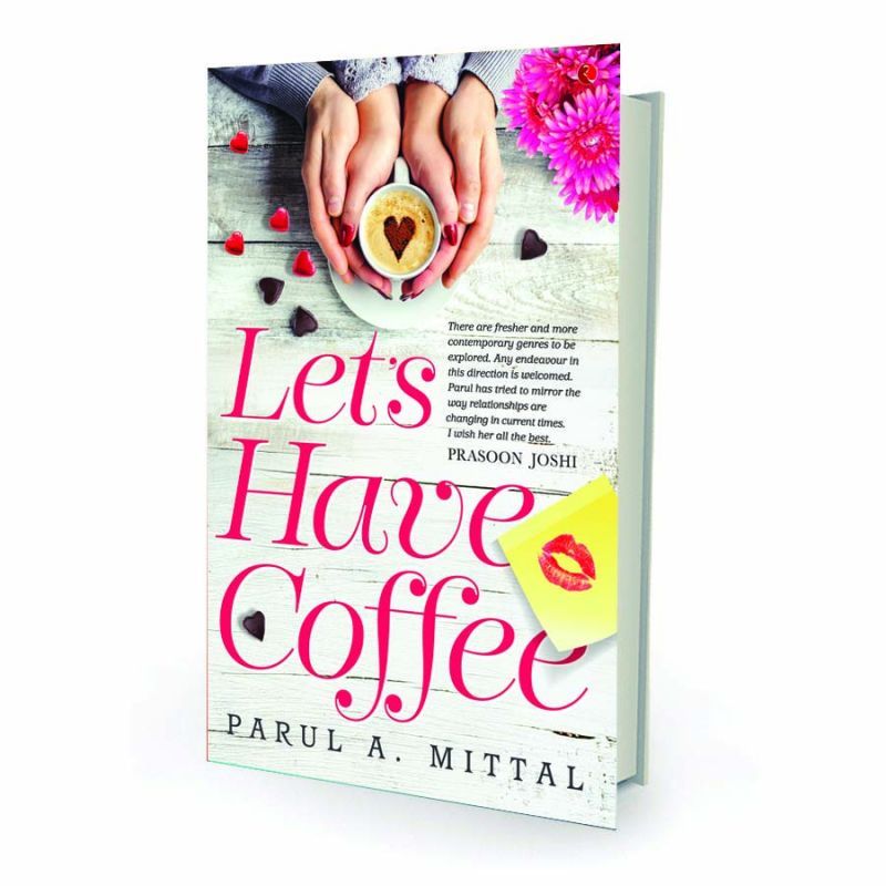 Let's have coffee by Parul A. Mittal, Rupa Publications pp.240, Rs 295