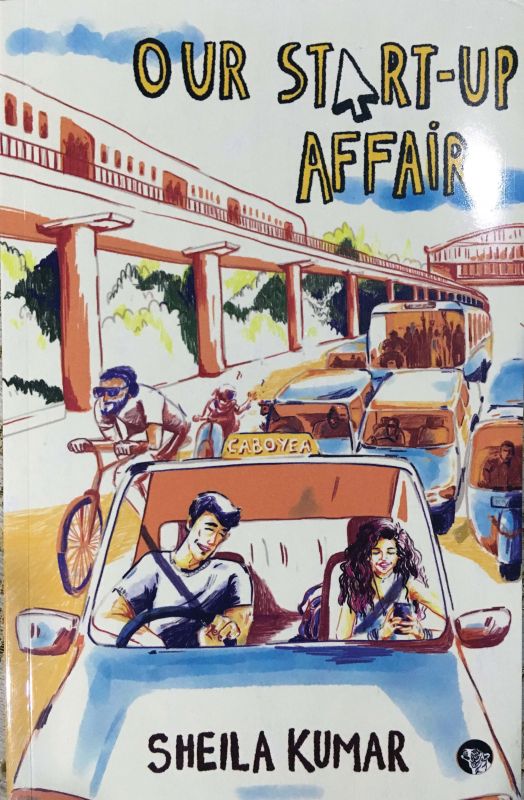 Our- Start-Up affair by Sheila Kumar, Publisher: Speaking Tiger  pp.192,  Rs  299