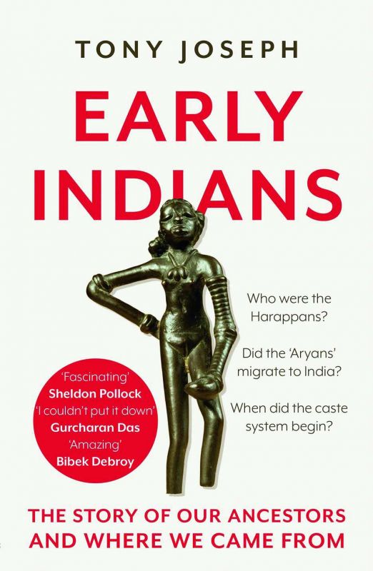 Early Indians by Tony Joseph; Publisher: Juggernaut Pp: 256, Price: Rs 699