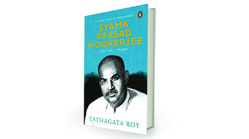 Syama Prasad Mookerjee: Life and Times by Tathagata Roy Penguin, Rs 599.