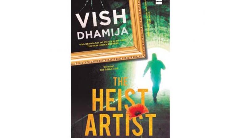 The Heist Artist (Paperback)  By Vish Dhamija HarperCollins India Pages 304 Price Rs 299