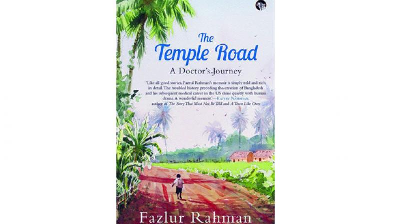 The temple road: a doctors journey by Fazlur Rahman Speaking Tiger pp.312, Rs 450