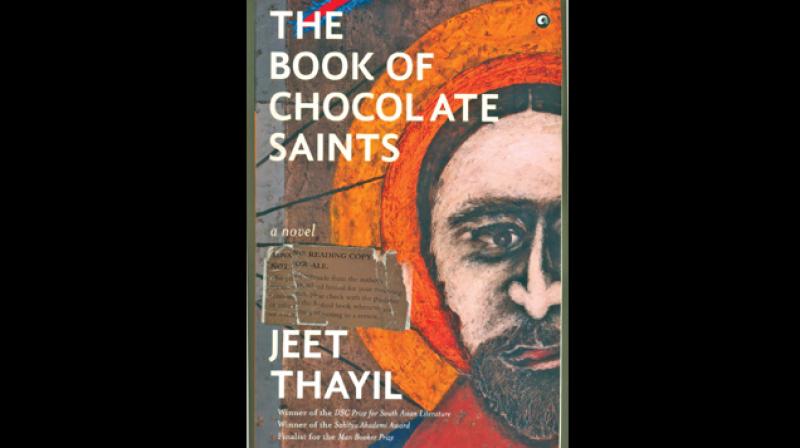 The Book of Chocolate Saints by Jeet Thayil Published by Aleph Book Company, New Delhi, 2017