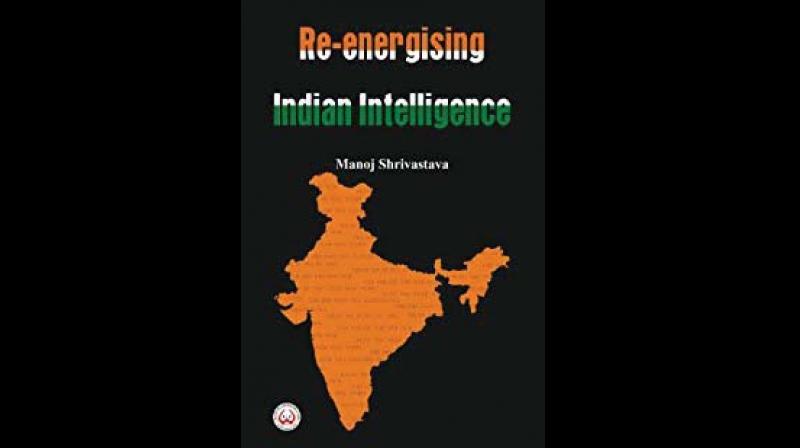 Re-Energising Indian Intelligence,