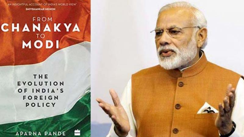 From Chanakya to Modi: Evolution of Indias Foreign Policy and Prime Minister Narendra Modi