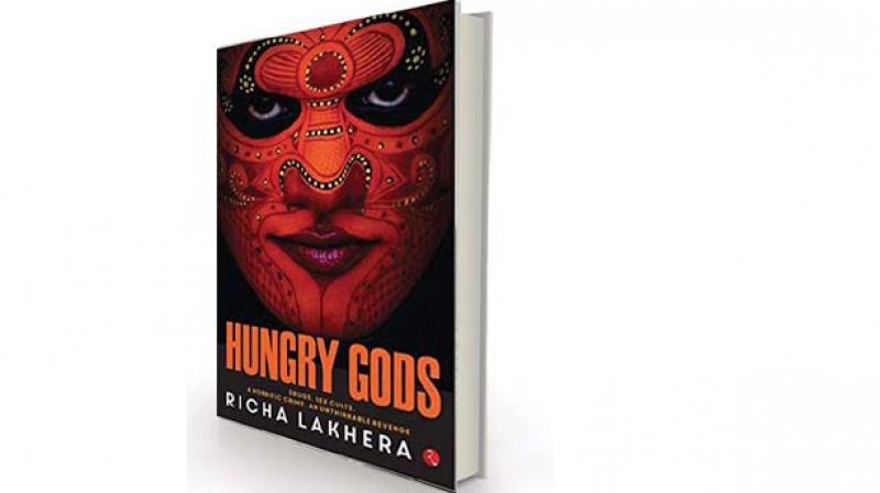 Hungry Gods, by Richa Lakhera Rupa, Rs 295