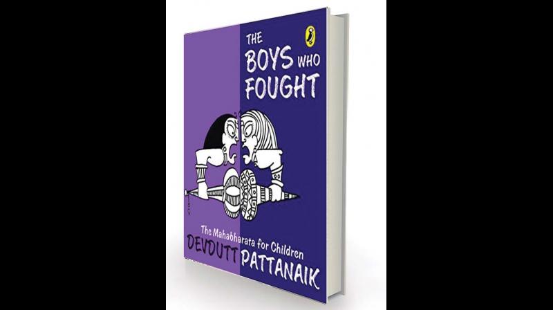 The Boys who fought The Mahabharata for children, by Devdutt Pattanaik  Penguin Random House, Rs 99.