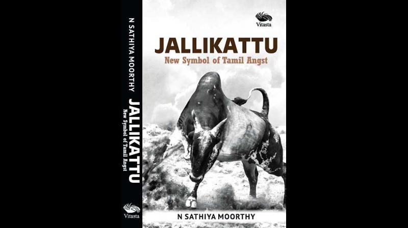 Jallikattu - New Symbol of Tamil Angst by N Sathiya Moorthy published by Vitasta Publishing Pvt Ltd., New Delhi.