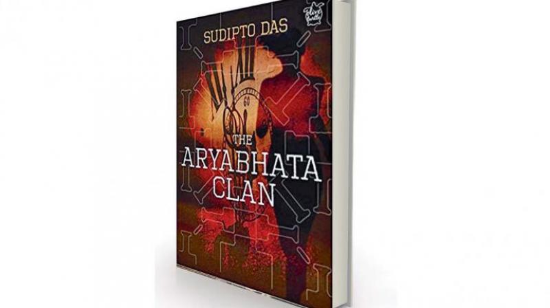 The Aryabhata Clan by Sudipto Das, Niyogi Books, Rs 595