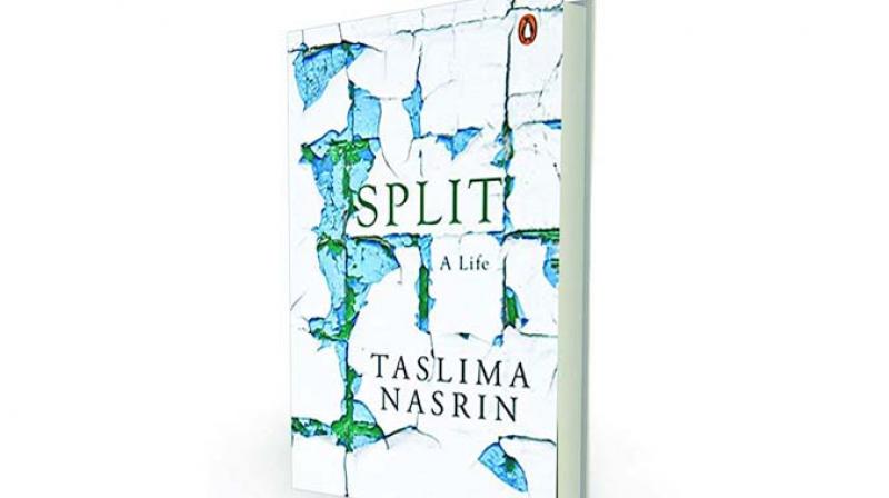 Split: A Life by Taslima Nasrin, Hamish Hamilton, Rs 329
