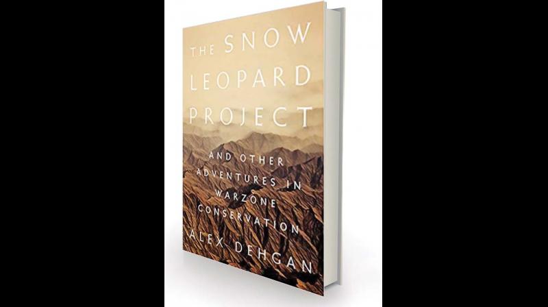 The Snow Leopard Project, and Other Adventures in Warzone Conservation by Alex Dehgan Public Affairs, Â£20.99