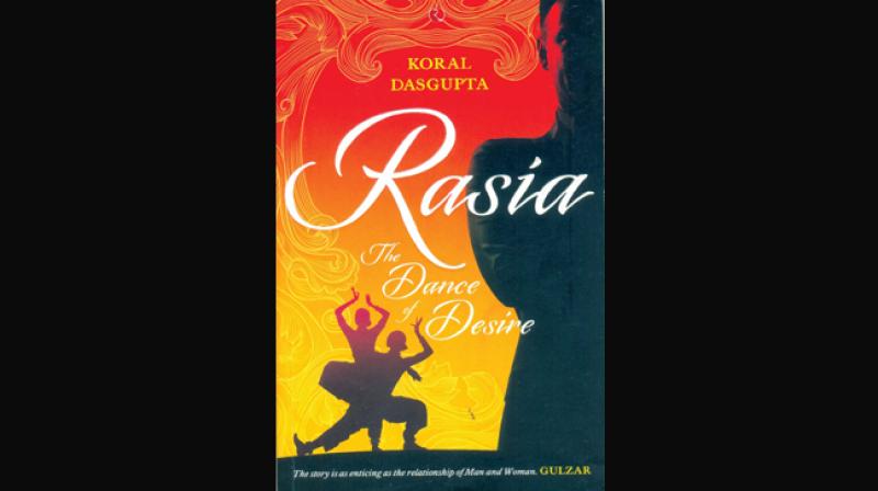 Rasia: The Dance of Desire by Koral Dsagupta  Rupa Publications  India Pvt. Ltd. New Delhi.