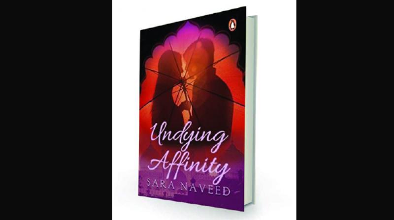 Undying Affinity by Sara Naveed Penguin Books, Rs 225.