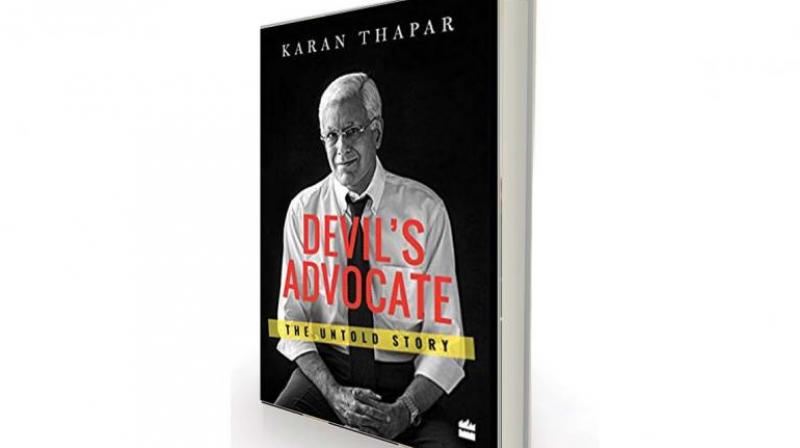 Devils Advocate: The Untold Story by Karan Thapar, HarperCollins, Rs 699