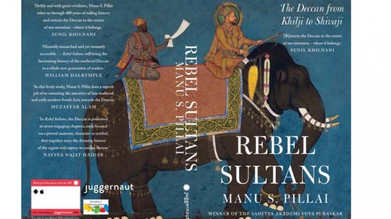 Rebel Sultans...Pages: 336 Rs 599 Publisher: Juggernaut