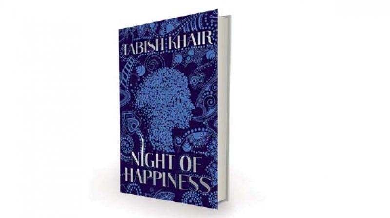 Night of happiness by Tabish Khair, Picador India, Rs 450