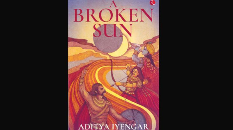A broken sun by Aditya Iyengar  Rupa Publications India Private Ltd.