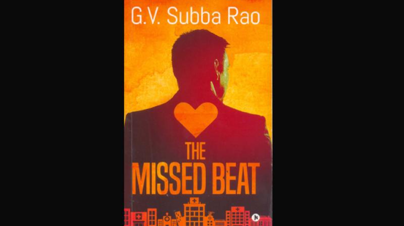 THE MISSED BEAT by G.V. Subba Rao  Notion Press, Chennai, 2018, Rs 315.