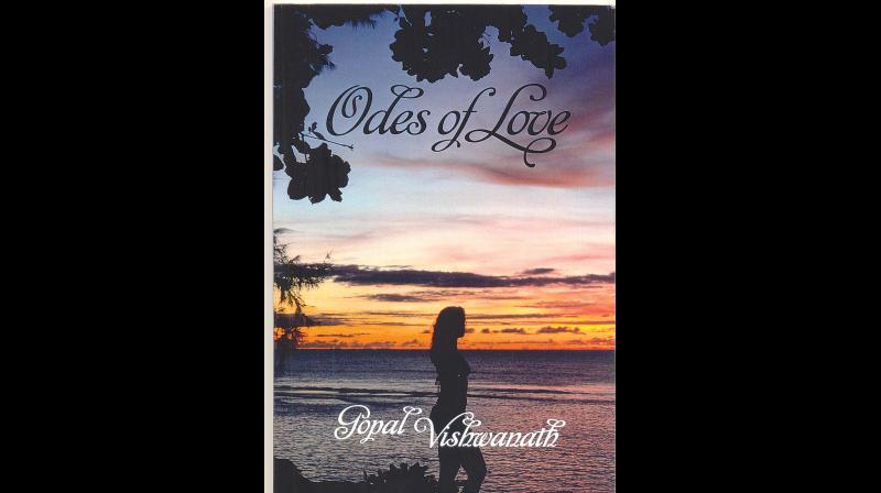 Odes of Love, by Gopal Vishwanath Dorrance Publishing Co., 585, Alpha Drive, Pittsburgh, PA 15238, USA