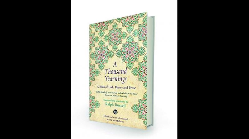 A Thousand Yearnings: A Book of Urdu  Poetry & Prose, edited by Marion Molteno translated by Ralph Russell Speaking Tiger, Rs 599