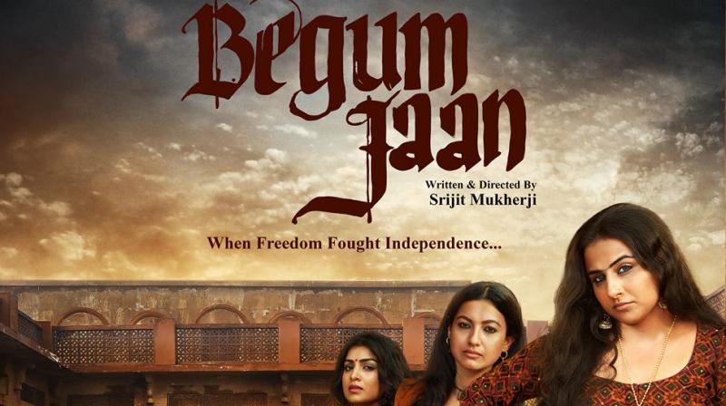 Poster of the film. Begum Jaan has Vidya Balan as the brothel madame with Pallavi Sharda and Gauhar Khan in crucial roles.