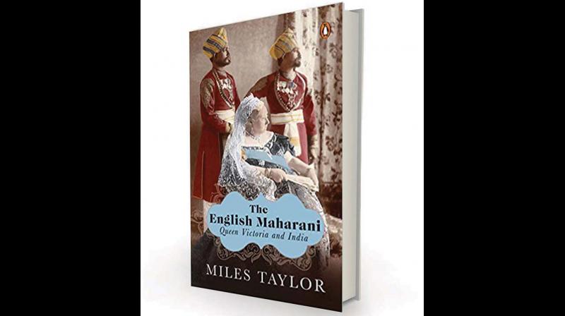 The English Maharani: Queen Victoria and India by Miles Taylor; Penguin Viking, Rs 799.