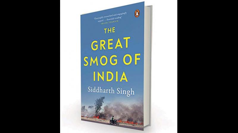 The Great Smog of India by Siddharth Singh; Penguin Viking, Rs 499.