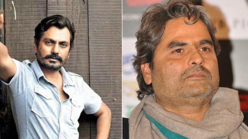 This is going to be a first collaboration between Nawazuddin Siddiqui and Vishal Bhardwaj