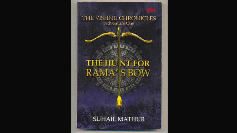 THE HUNT FOR RAMAS BOW by Suhail Mathur  Om Books International Noida, 2017